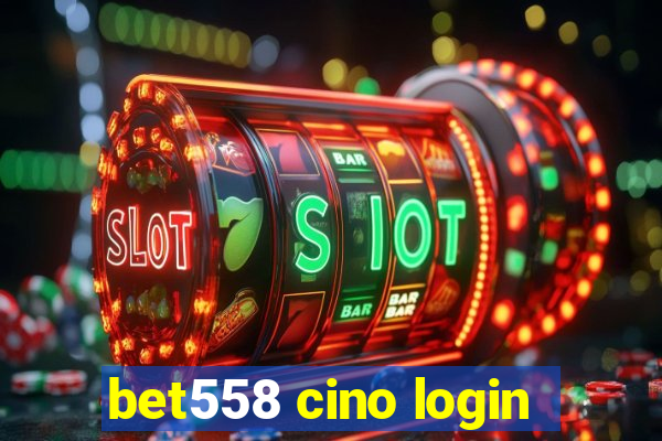 bet558 cino login